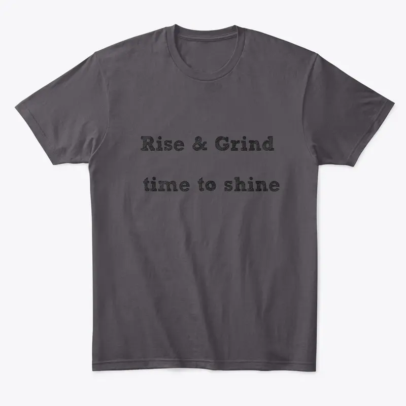 Rise & Grind design